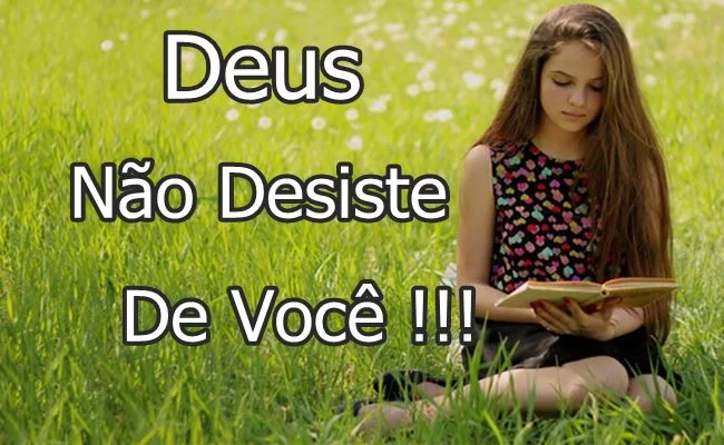 Deus Não Desiste de Você Nunca