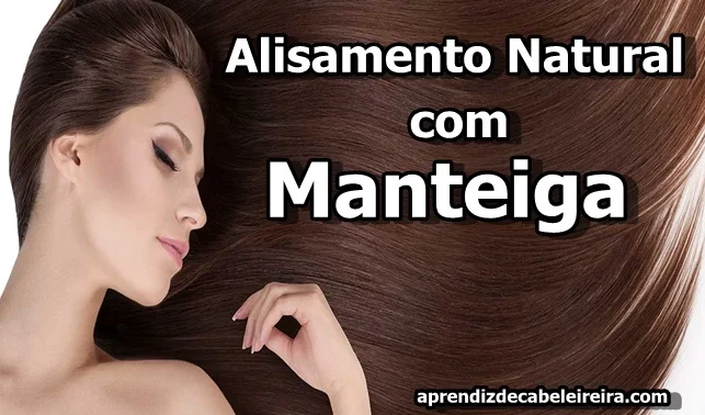 ALISAMENTO NATURAL com MANTEIGA - PROGRESSIVA CASEIRA